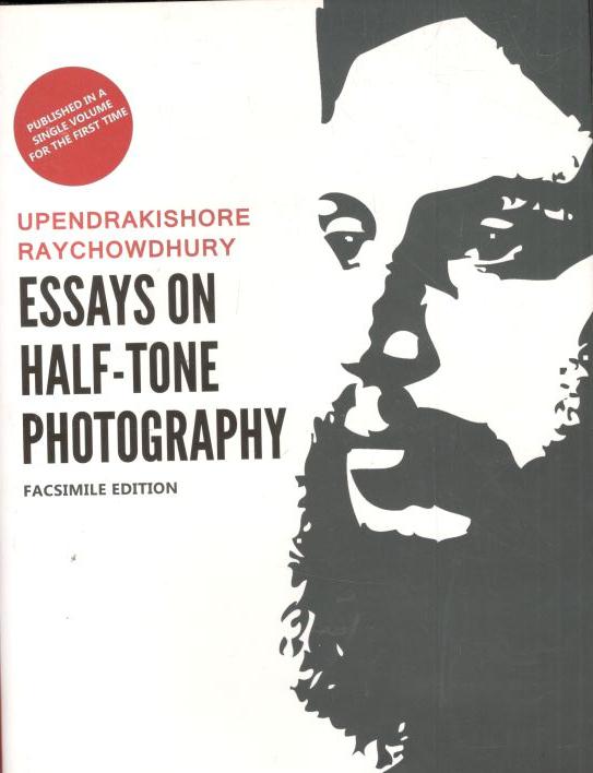 Essays On The Half-Tone Photography  : Facsimile Edition