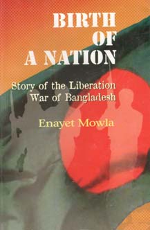 Birth Of A Nation : Story of the Liberation War of Bangladesh