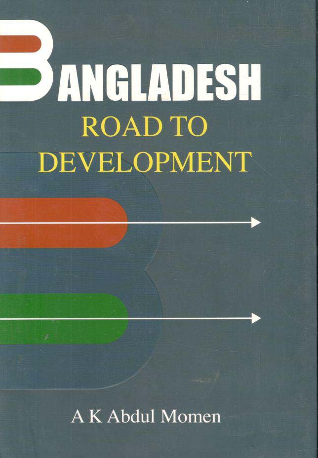 Bangladesh : Road To Development