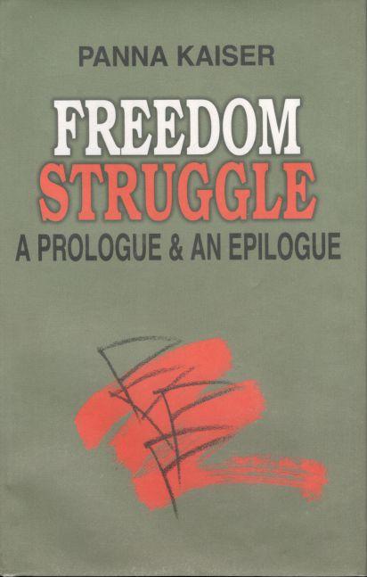 Freedom Struggle : A Prologue and An Epilogue