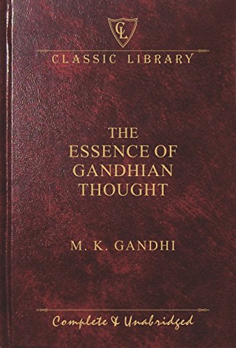 The Essence Of Gandhian Thought
