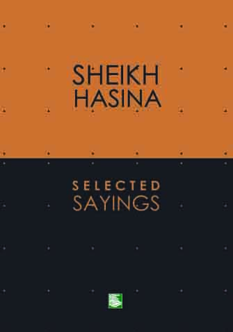 Selected Sayings : Sheikh Hasina