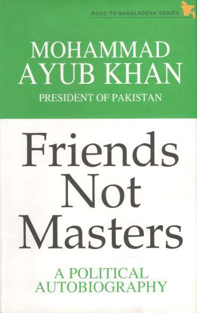 Friends Not Masters : A Political Autobiography (UPL)