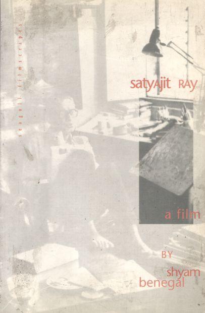 Satyajit Ray : A Film by Shyam Benegal