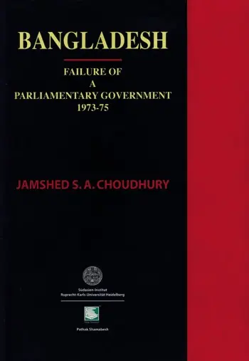 Bangladesh: Failure of a Parliamentary Government 1973-75