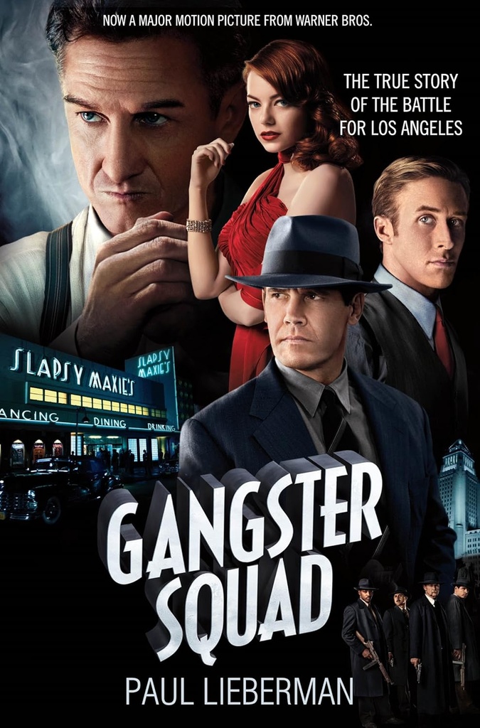 Gangster Squad : The True Story of Battle for Los Angeles