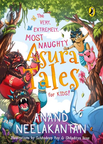 The Very Extermely, Most Naughty Asura Tales for Kids