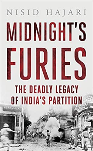 Midnights Furies : The Deadly Legacy Of Indias Partition