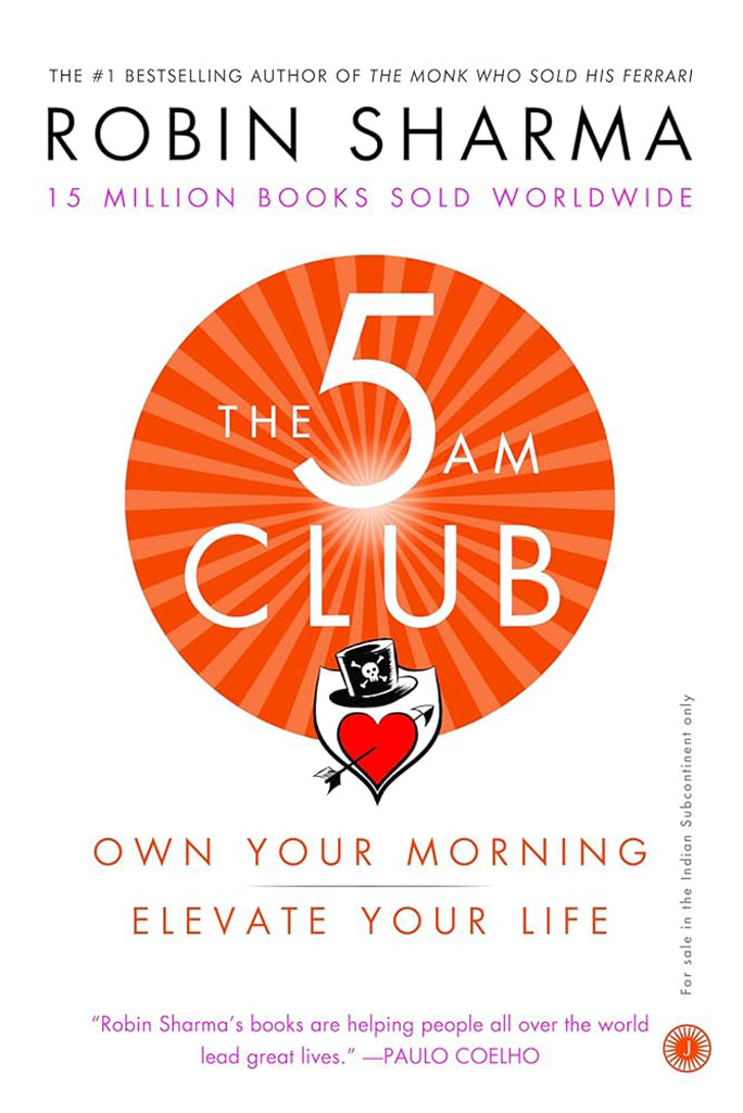 The 5am Club : Own Your Morning Elevate Your Life