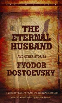 The Eternal Husband : And Other Stories