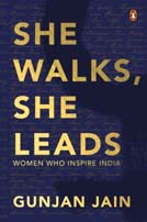 She Walks, She Leads : Women Who Inspire India