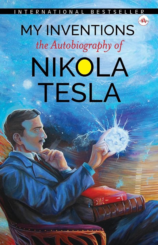 My Inventions, Autobiography of Nikola Tesla (HB)