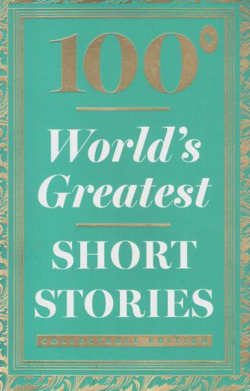 100 Worlds Greatest Short Stories (FP)