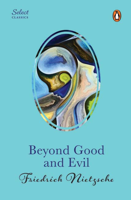Beyond Good and Evil (Penguin Select Classics) (HB)