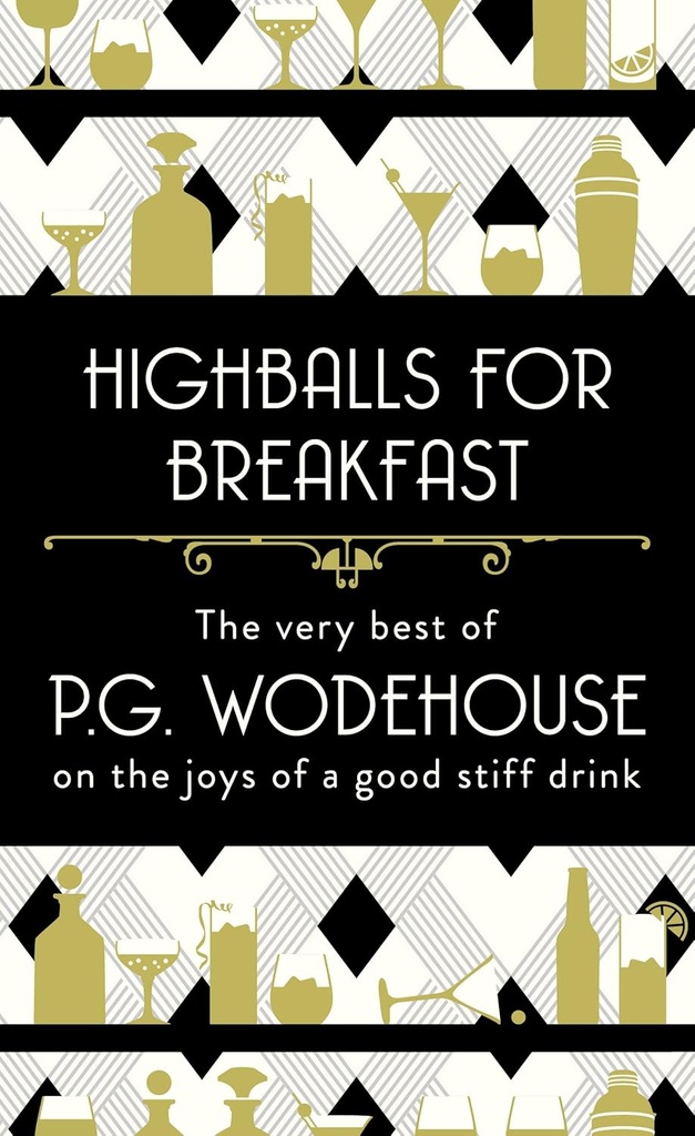 Highballs for breakfast (P.G Wodehouse)