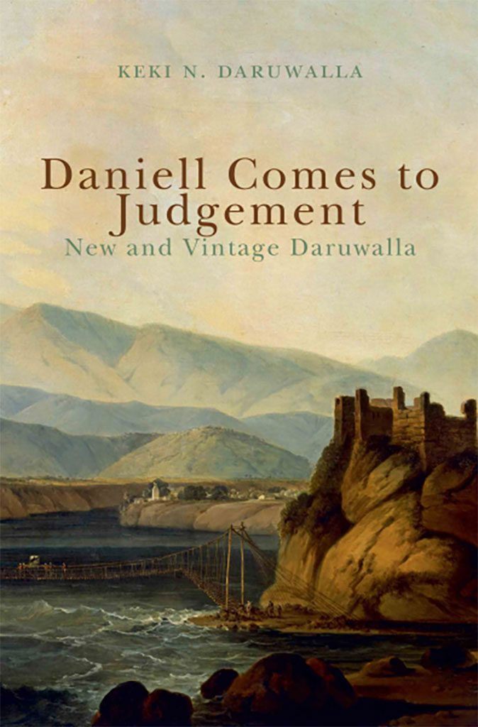 Daniell Comes to Judgement : New and Vintage Daruwalla