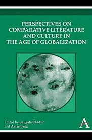 Perspectives On Comparative Literature And Culture In The Age of Globalization