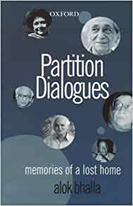 Parition Dialogues : Memories Of A Lost Home