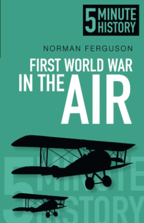First World War In The Air : 5 Minute History