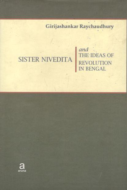 Sister Nivedita And The Ideas Of Revolution In Bengal