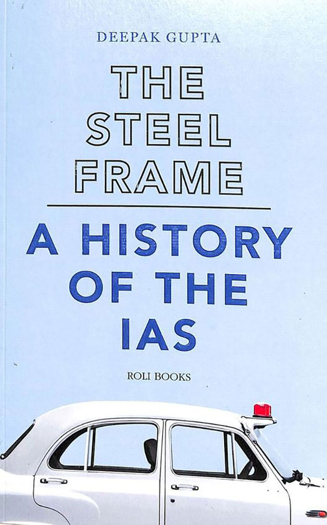 The Steel Frame : A History Of The IAS