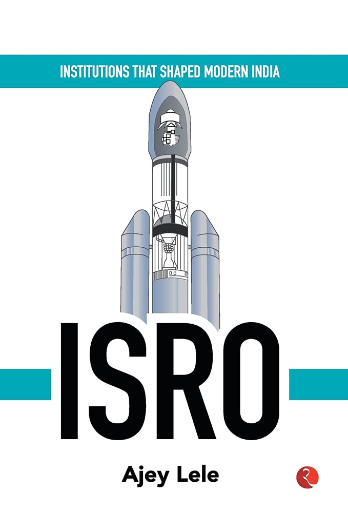 ISRO : Institutions That Shaped Modern India