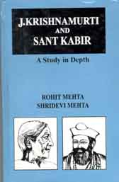 J. Krishnamurti And Sant Kabir : A Study in Depth