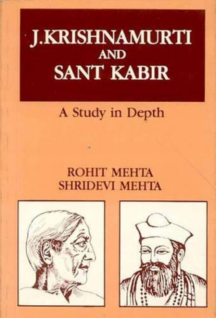 J. Krishnamurti And Sant Kabir : A Study in Depth
