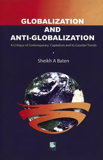 Globalization and Anti-Globalization: A Critique of Contempary Capitalism and its Counter Trends