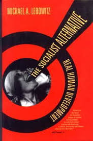 The Socialist Alternative : Real Human Development