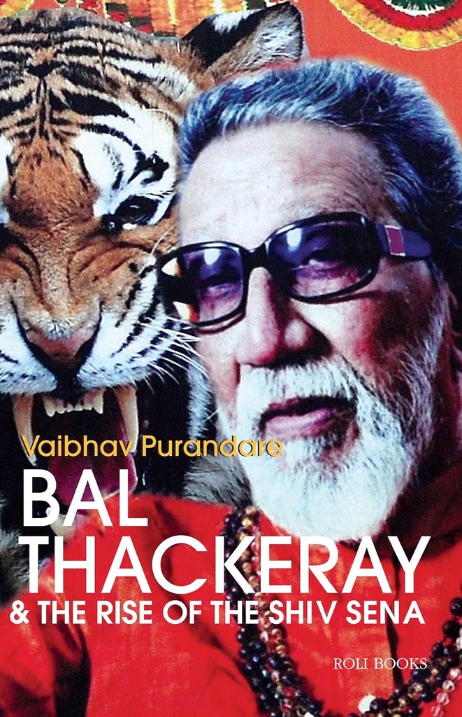 Bal Thackeray & The Rise of The Shiv Sena