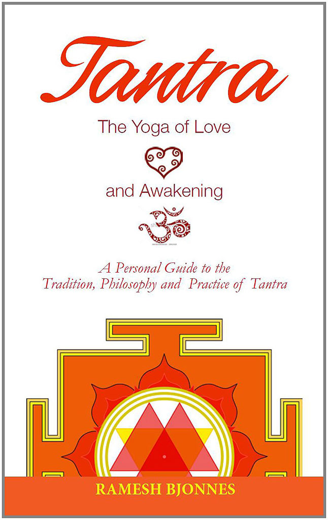 Tantra : The Yoga of Love and Awakening