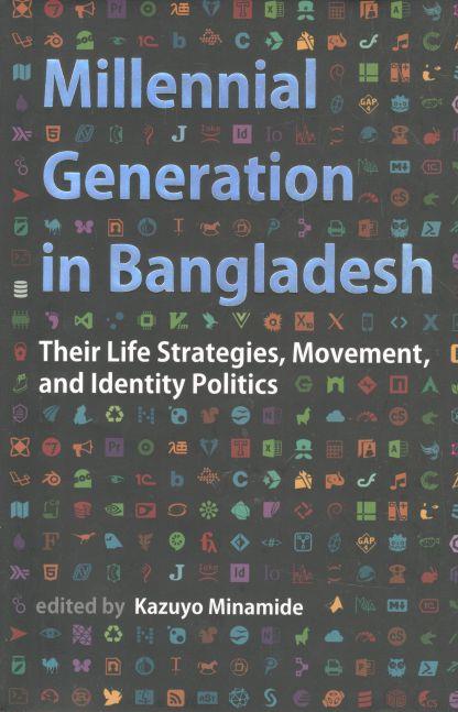 Millennial Generation In Bangladesh: Their LIfe Strategies, Movement, and Identity Politics