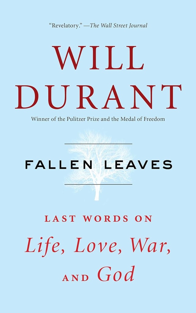 Fallen Leaves : Last Words on Life, Love, War, and God