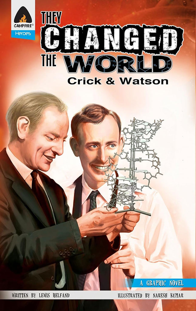 They Changed The World : Crick & Watson (A Graphic Novel)