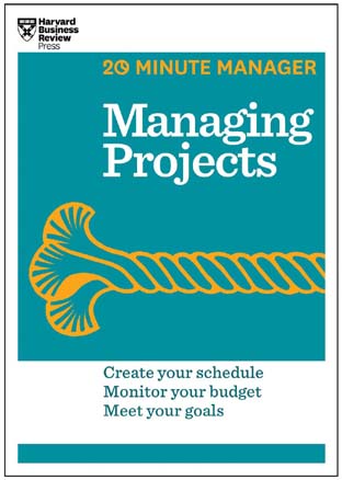 Managing Projects : 20 Minute Manager