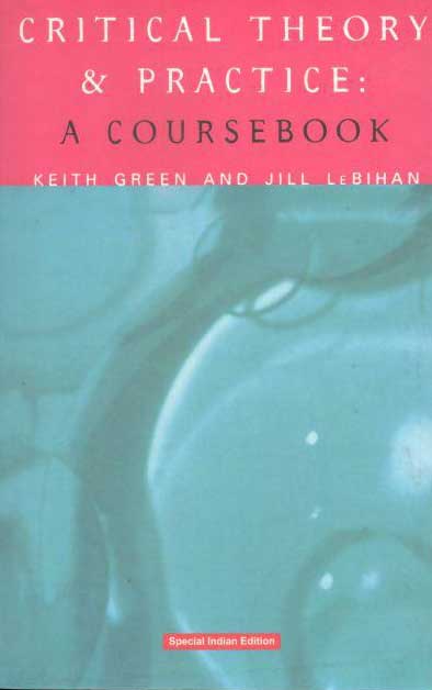 Critical Theory & Practice : A Course Book