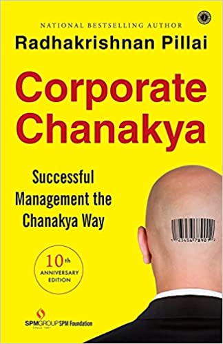 Corporate Chanakya : Successful Management The Chanakya Way