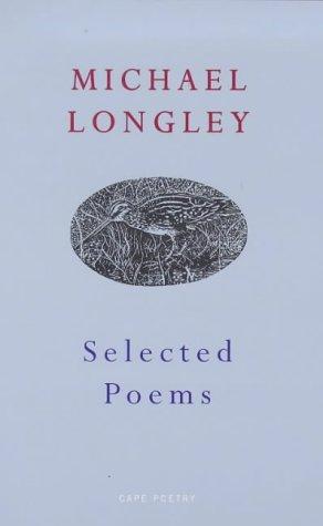 Selected Poems : Michael Longley