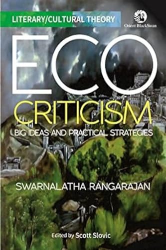Eco Criticism : Big Ideas and Practical Strategies