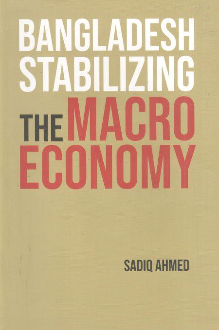 Bangladesh Stabilizing The Macroeconomy