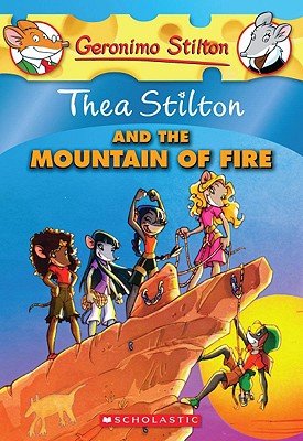 And The Mountain of Fire : Thea Stilton