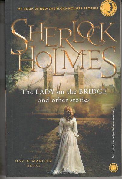 Sherlock Holmes : The Lady On The Bridge And Other Stories