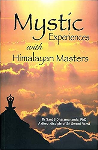 Mystic Experiences with Himalayan Masters