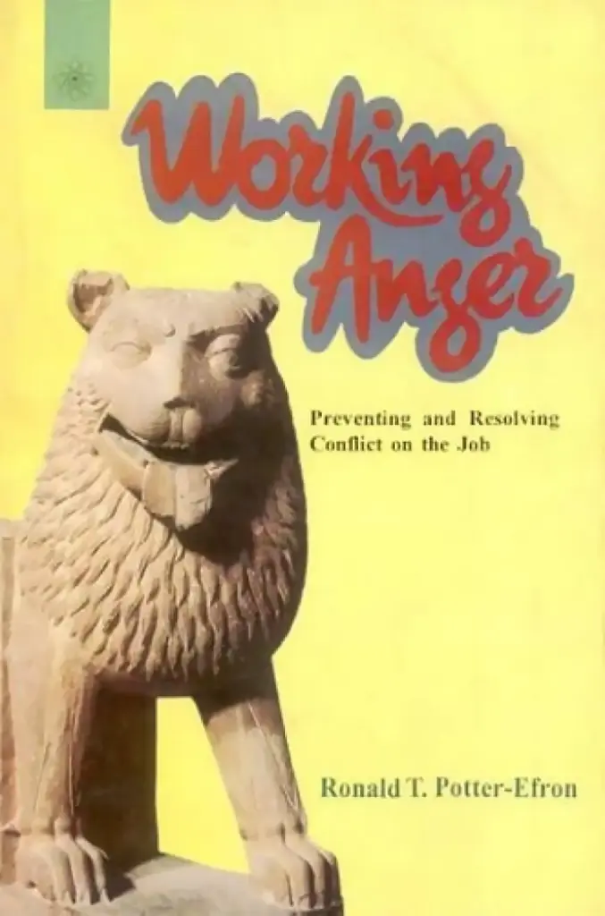 Working Anger : Preventing and Resolving Conflict on the Job