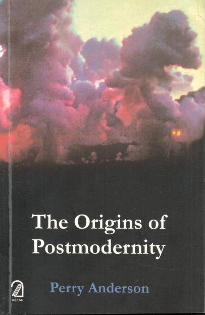The Origins of Postmodernity