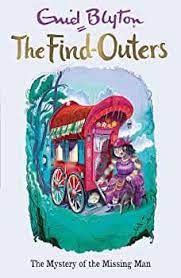 The Find Outers : The Mystery of the Missing Man