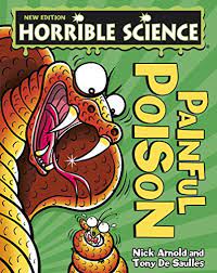 Painful Poison : Horrible Science