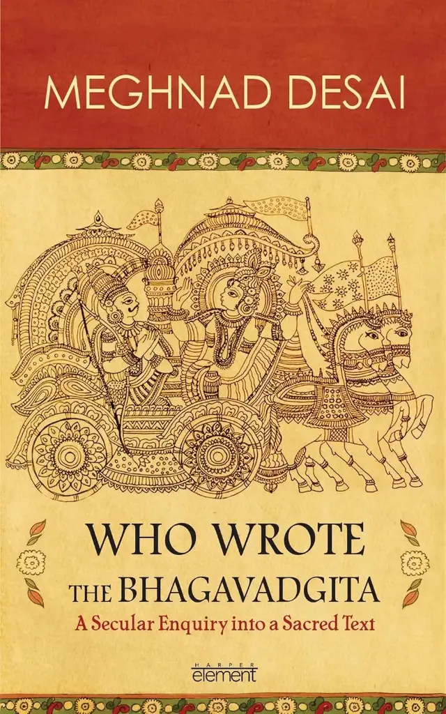 Who Wrote The Bhagavadgita? A Secular Inquiry Into a Sacred Text
