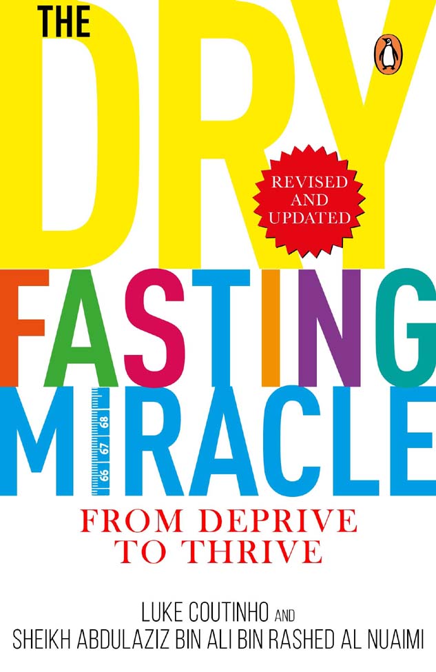 The Dry Fasting Miracle : From Deprive To Thrive